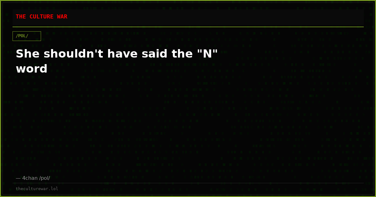 She shouldn't have said the "N" word