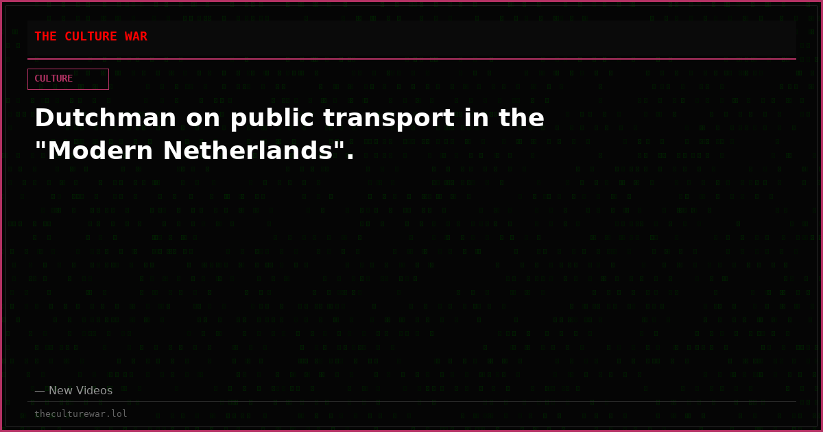 Dutchman on public transport in the "Modern Netherlands".
