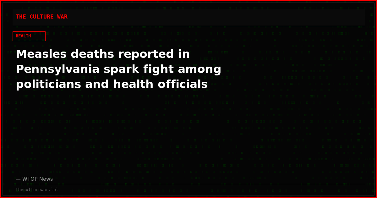 Measles deaths reported in Pennsylvania spark fight among politicians and health officials