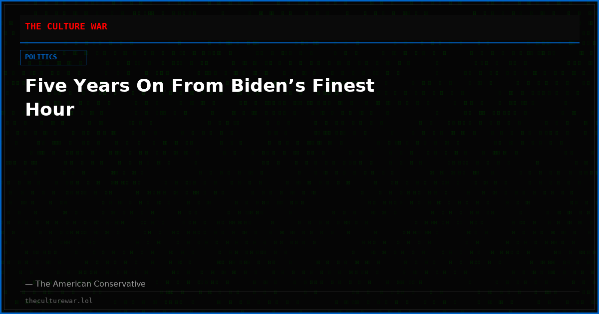 Five Years On From Biden’s Finest Hour