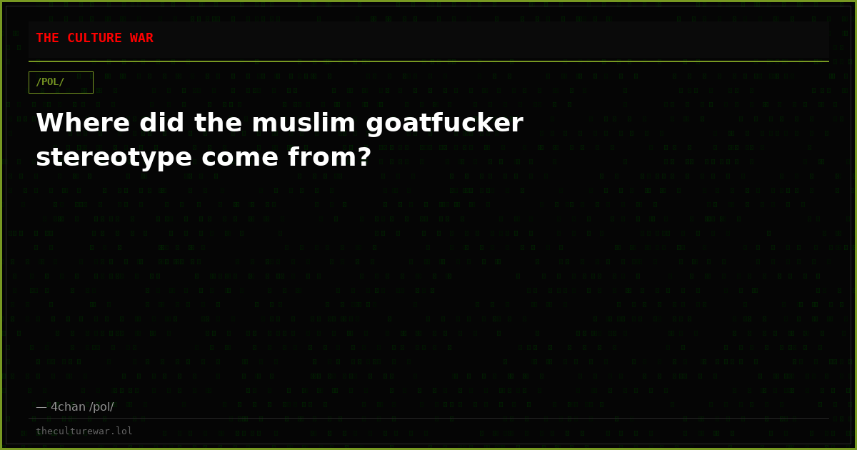 Where did the muslim goatfucker stereotype come from?