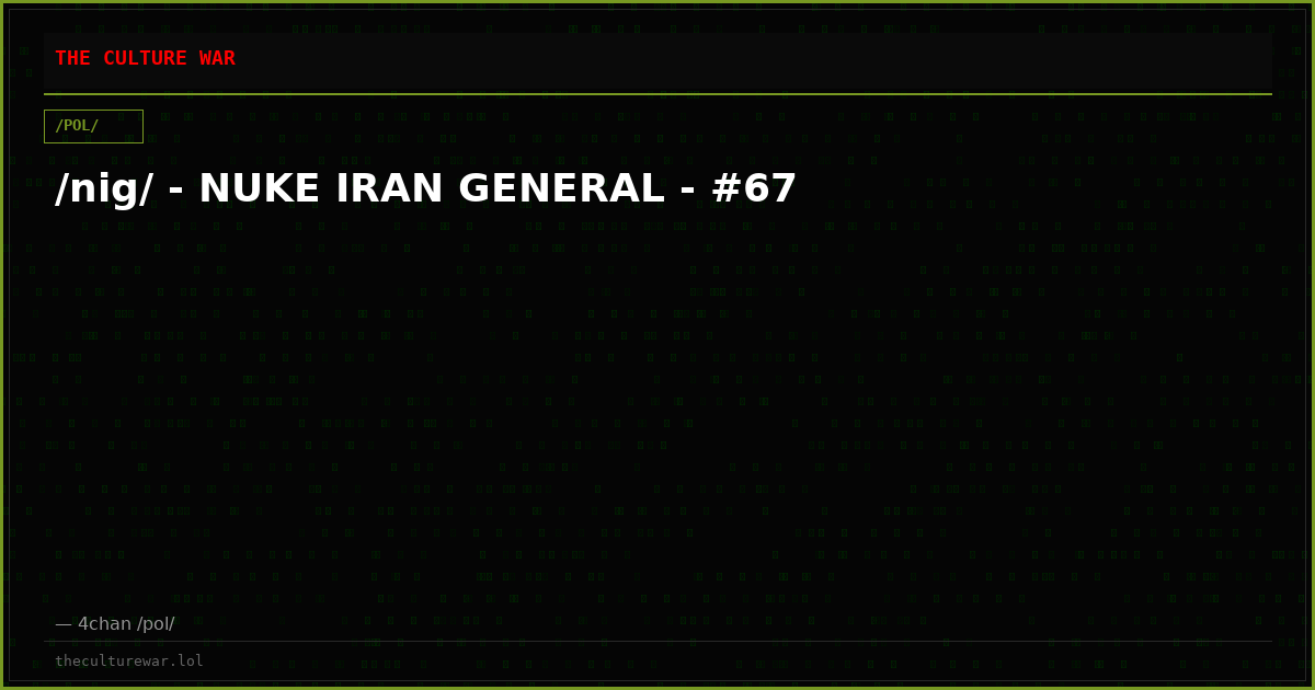 /nig/ - NUKE IRAN GENERAL - #67