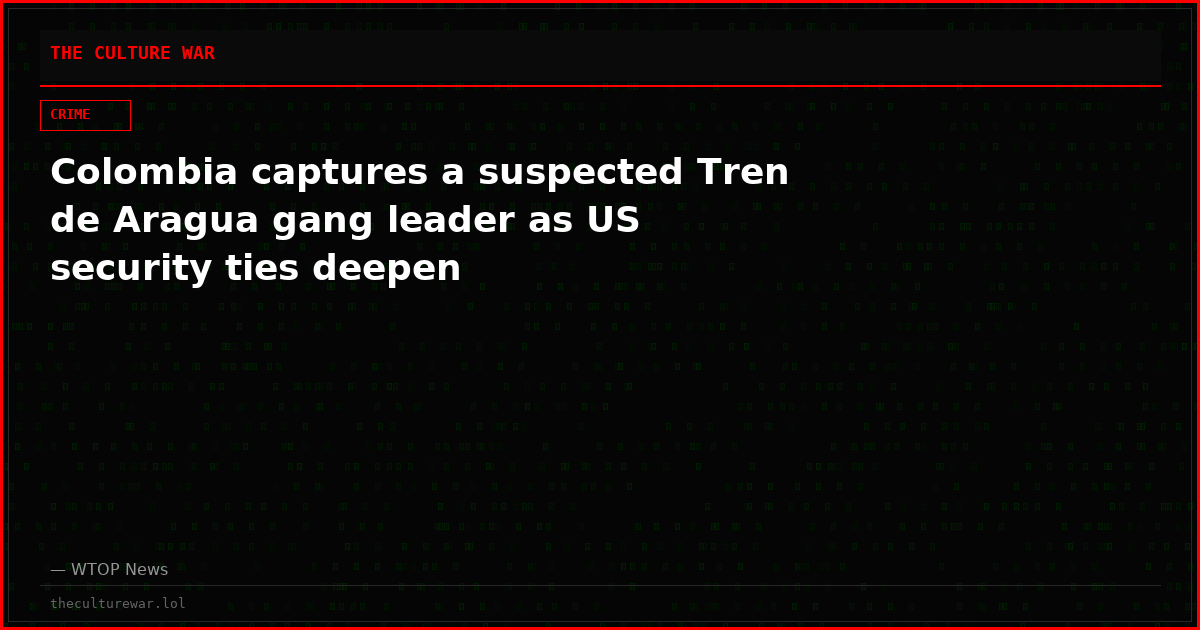 Colombia captures a suspected Tren de Aragua gang leader as US security ties deepen
