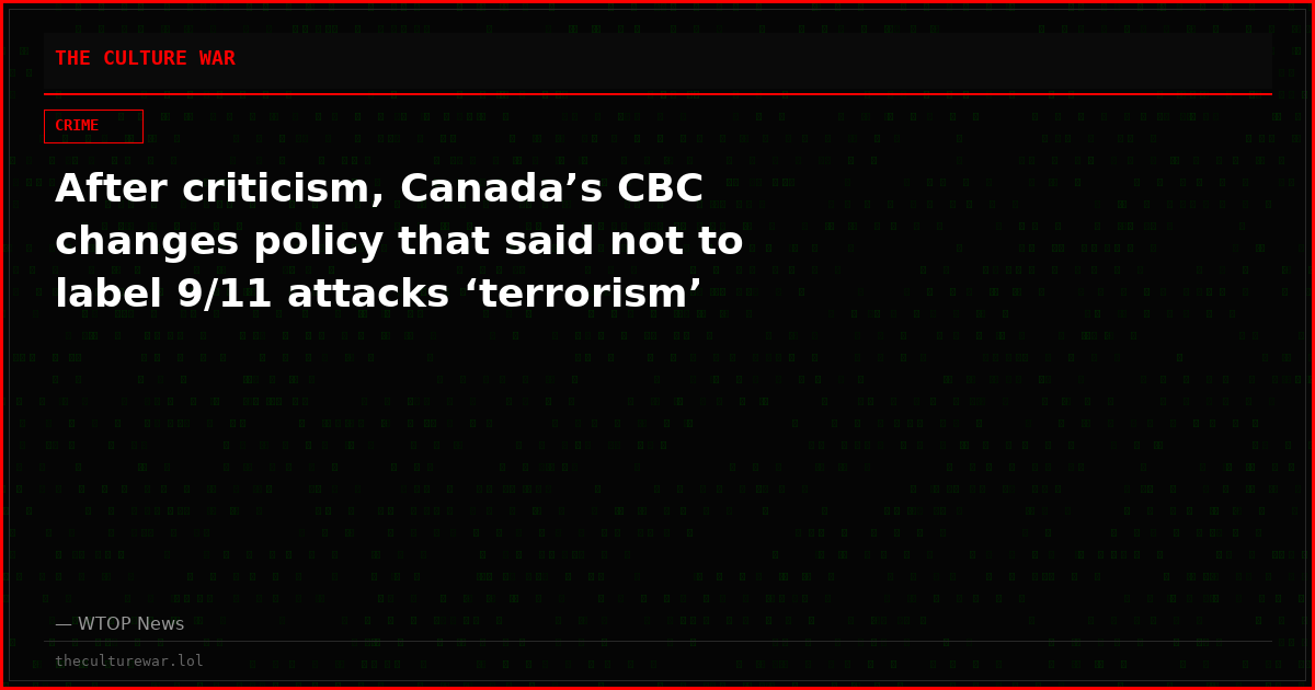 After criticism, Canada’s CBC changes policy that said not to label 9/11 attacks ‘terrorism’