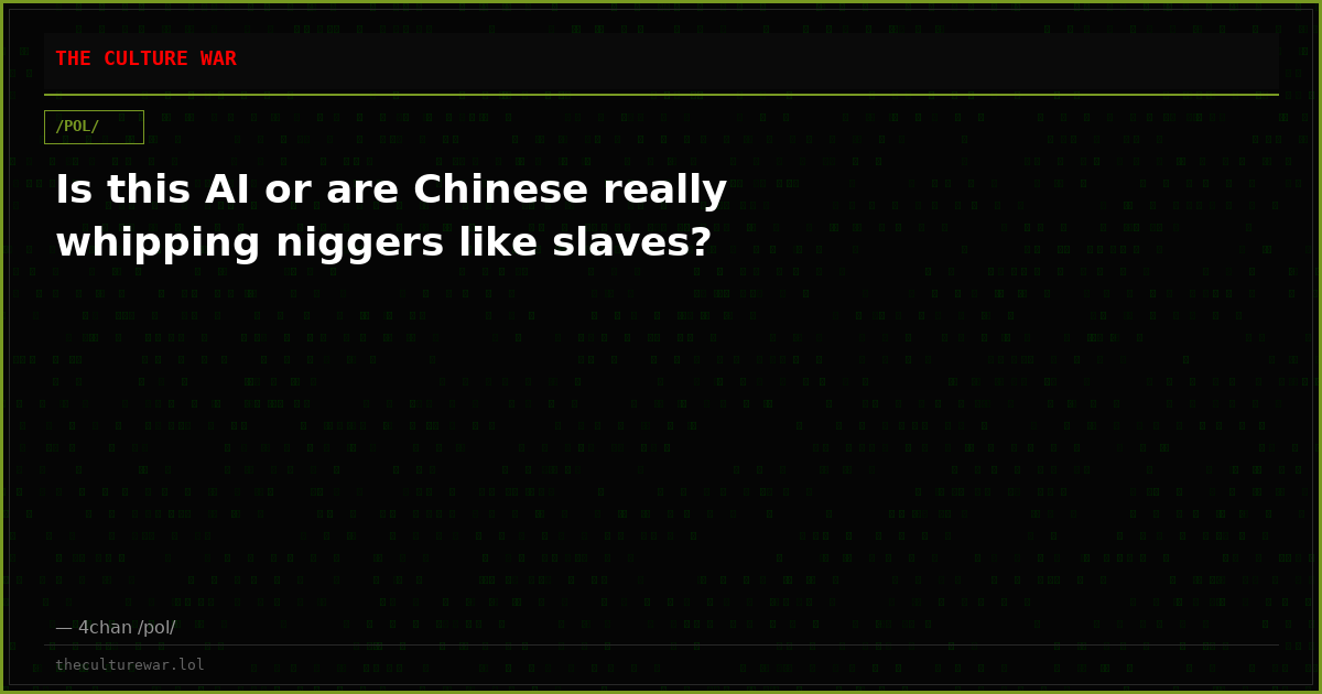 Is this AI or are Chinese really whipping niggers like slaves?