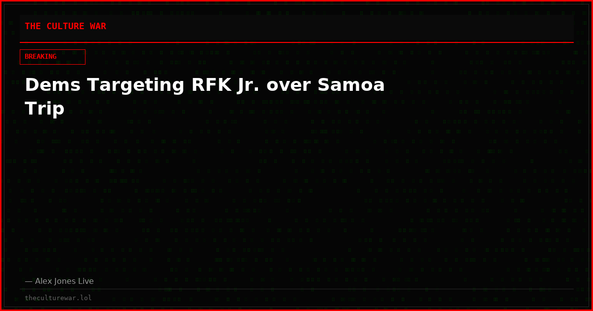 Dems Targeting RFK Jr. over Samoa Trip