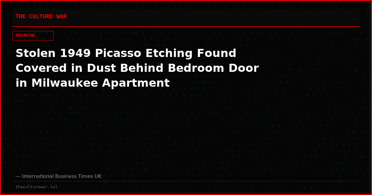 Stolen 1949 Picasso Etching Found Covered in Dust Behind Bedroom Door in Milwaukee Apartment