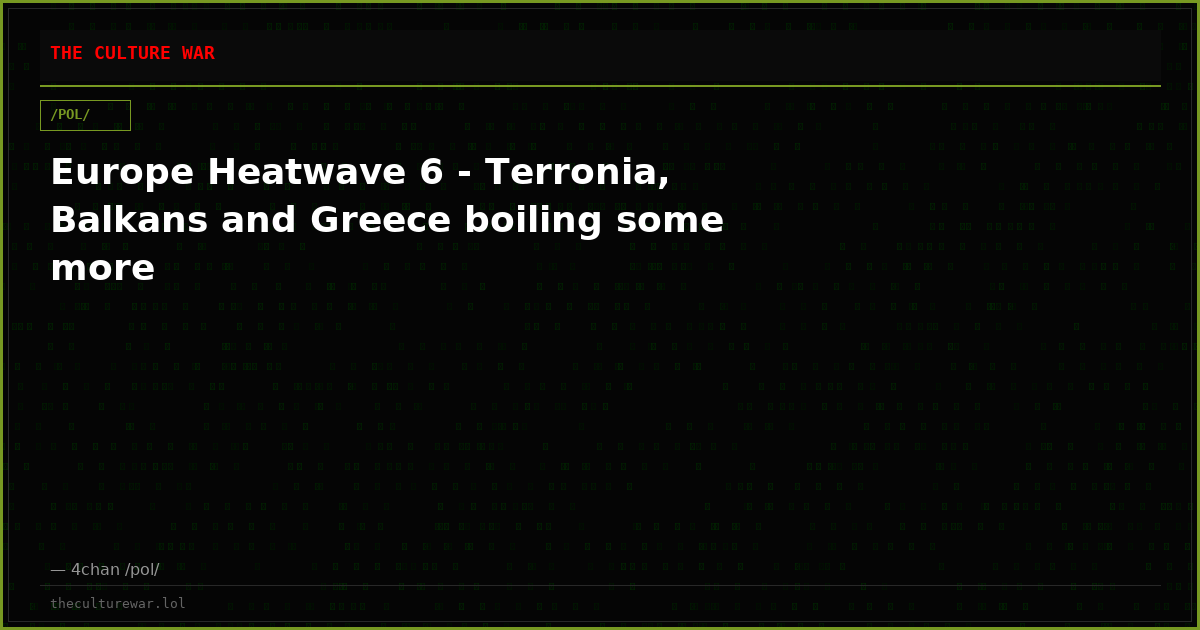 Europe Heatwave 6 - Terronia, Balkans and Greece boiling some more