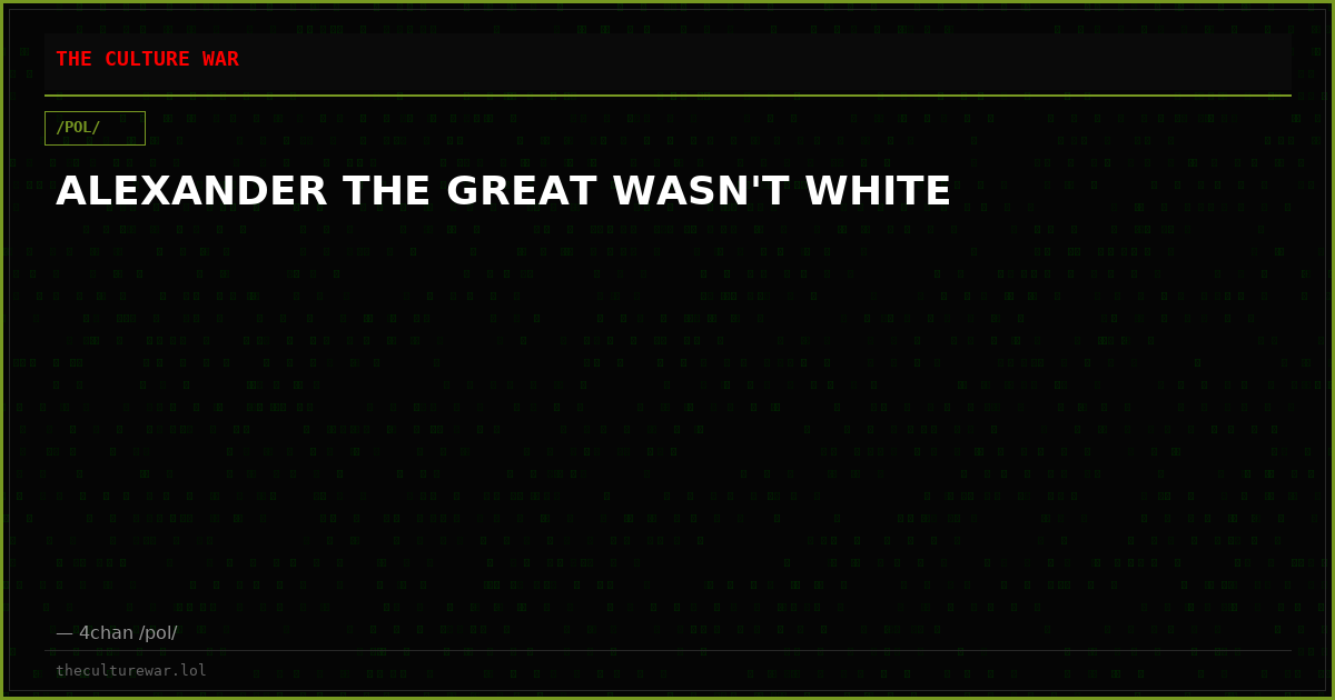 ALEXANDER THE GREAT WASN'T WHITE