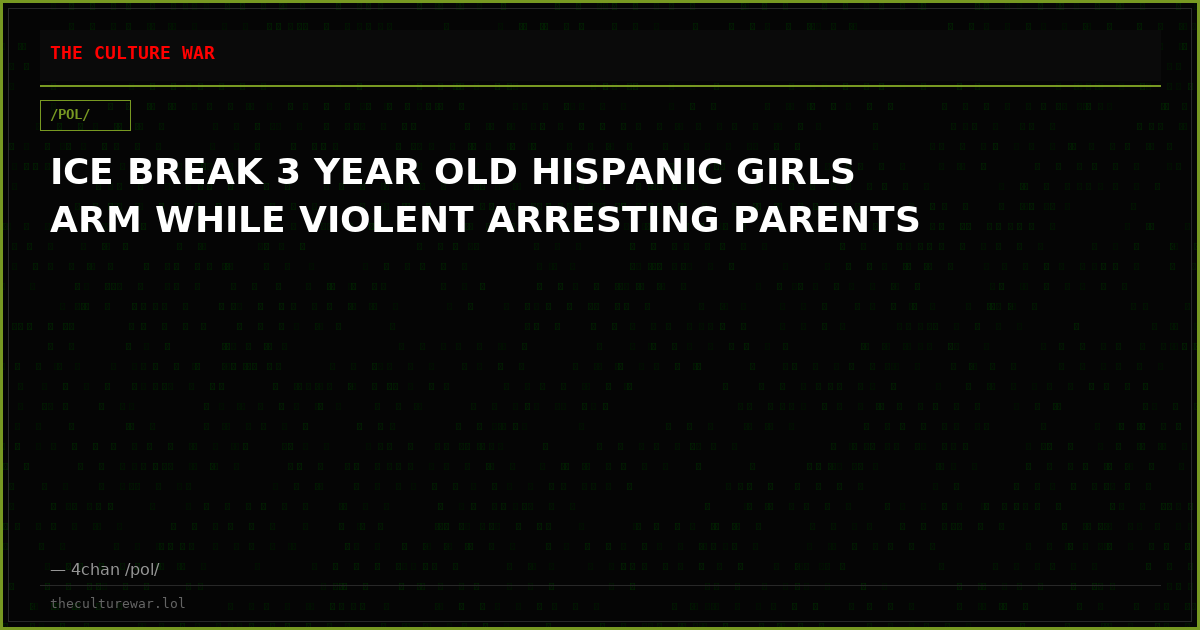 ICE BREAK 3 YEAR OLD HISPANIC GIRLS ARM WHILE VIOLENT ARRESTING PARENTS