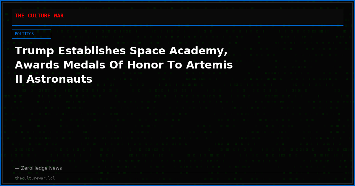 Trump Establishes Space Academy, Awards Medals Of Honor To Artemis II Astronauts