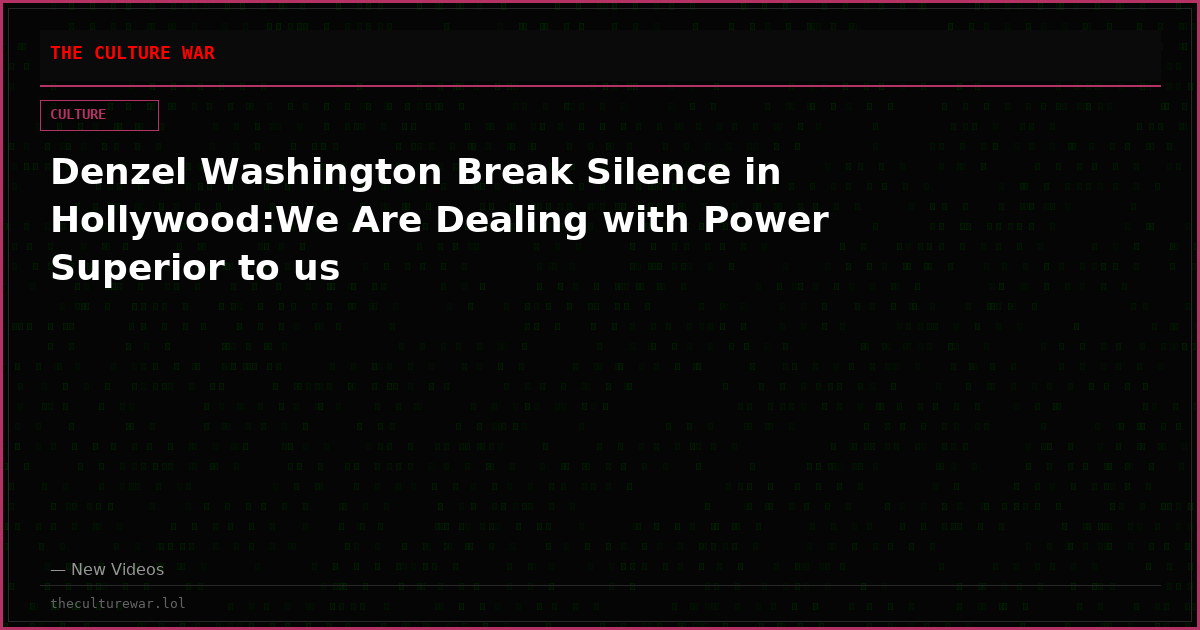 Denzel Washington Break Silence in Hollywood:We Are Dealing with Power Superior to us