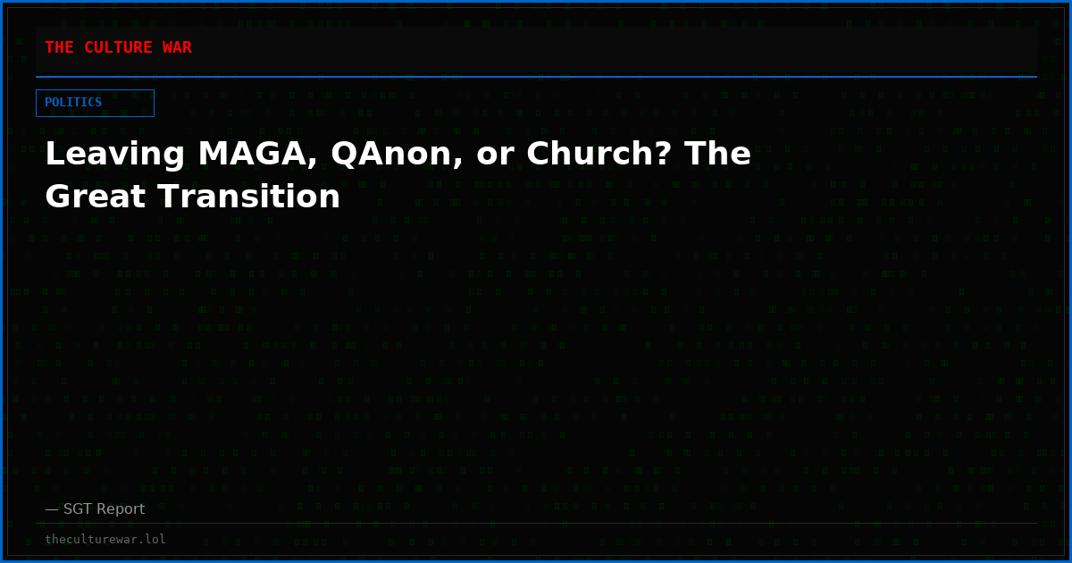 Leaving MAGA, QAnon, or Church? The Great Transition