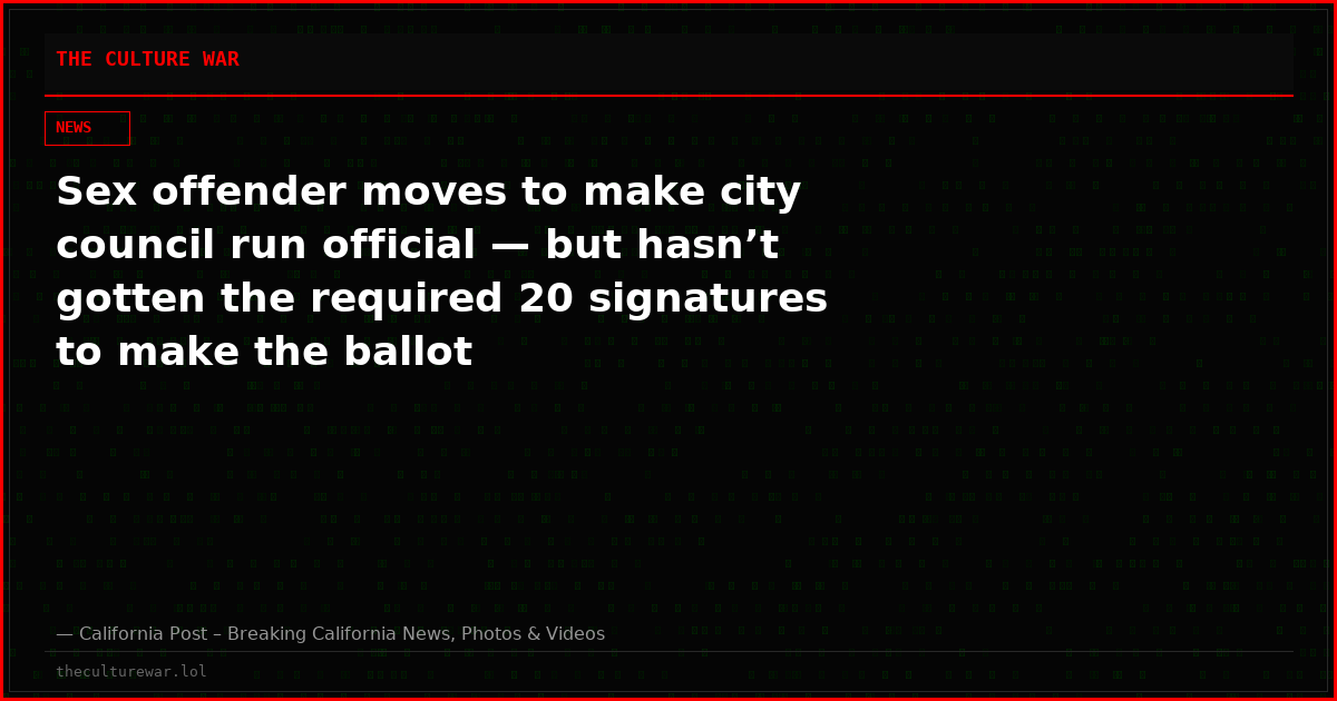 Sex offender moves to make city council run official — but hasn’t gotten the required 20 signatures to make the ballot