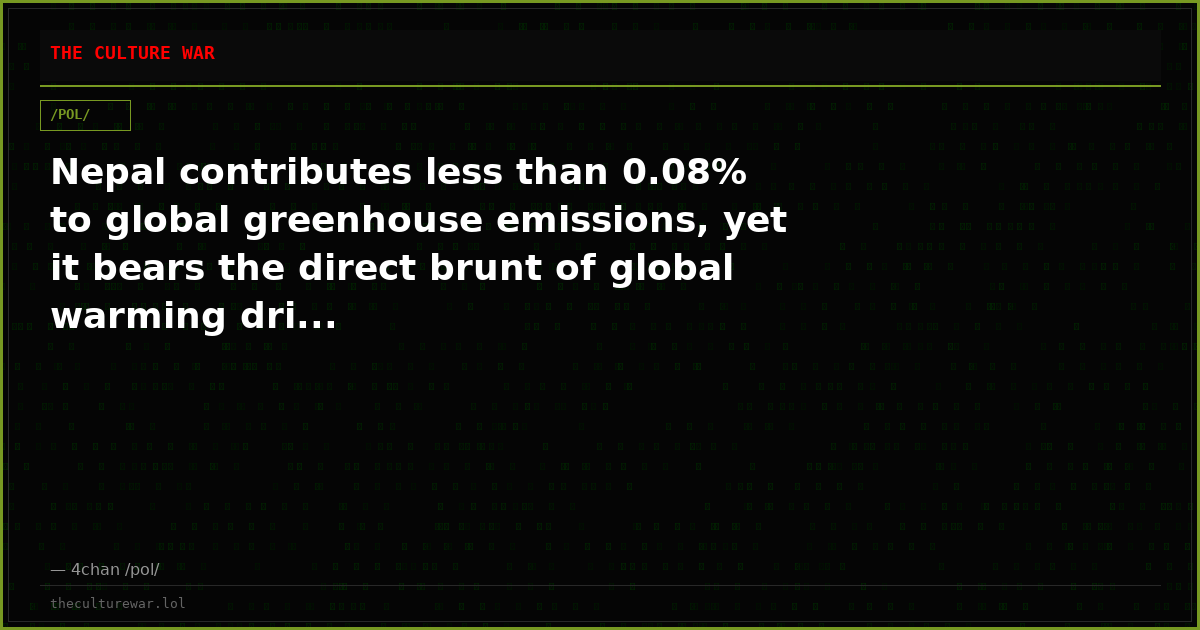 Nepal contributes less than 0.08% to global greenhouse emissions, yet it bears the direct brunt of global warming dri...