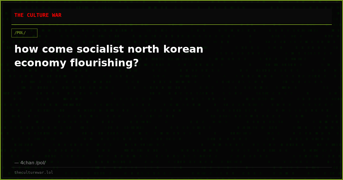 how come socialist north korean economy flourishing?