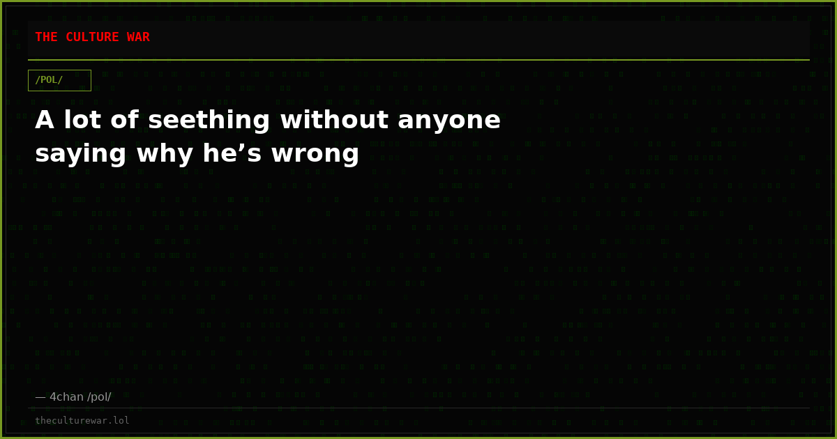 A lot of seething without anyone saying why he’s wrong