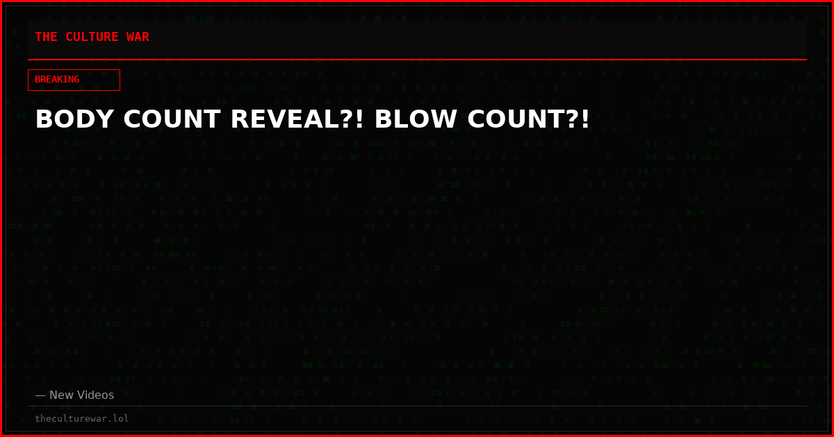 BODY COUNT REVEAL?! BLOW COUNT?!