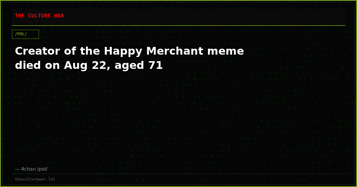 Creator of the Happy Merchant meme died on Aug 22, aged 71