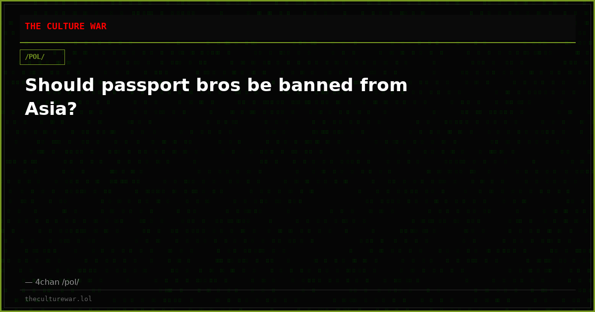 Should passport bros be banned from Asia?