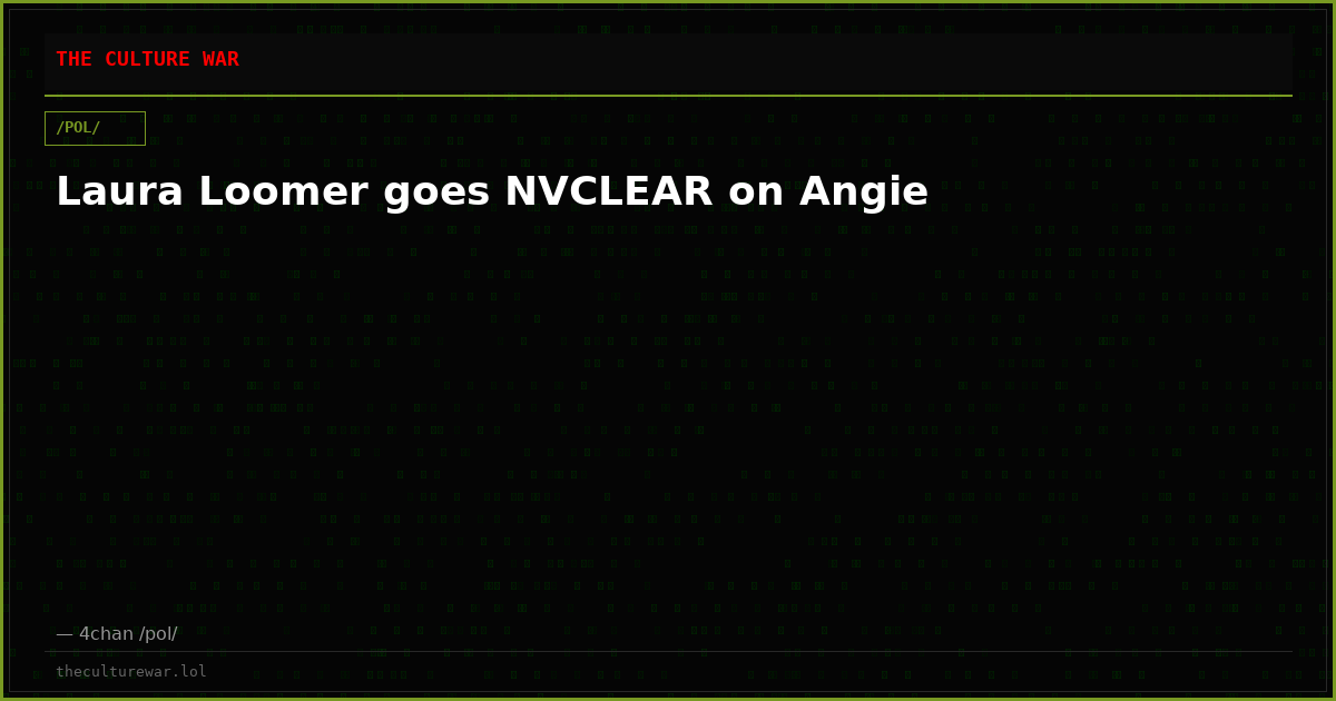 Laura Loomer goes NVCLEAR on Angie