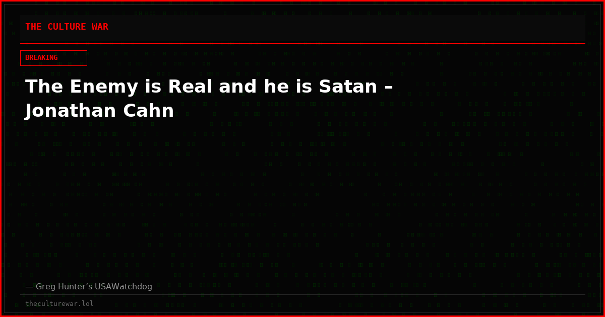The Enemy is Real and he is Satan – Jonathan Cahn