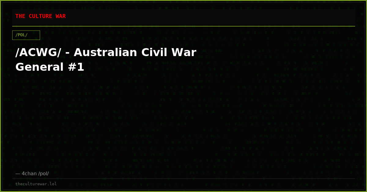 /ACWG/ - Australian Civil War General #1