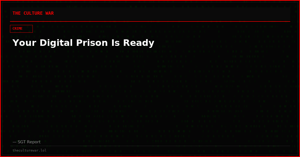 Your Digital Prison Is Ready
