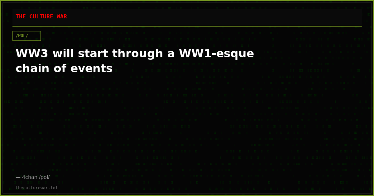 WW3 will start through a WW1-esque chain of events