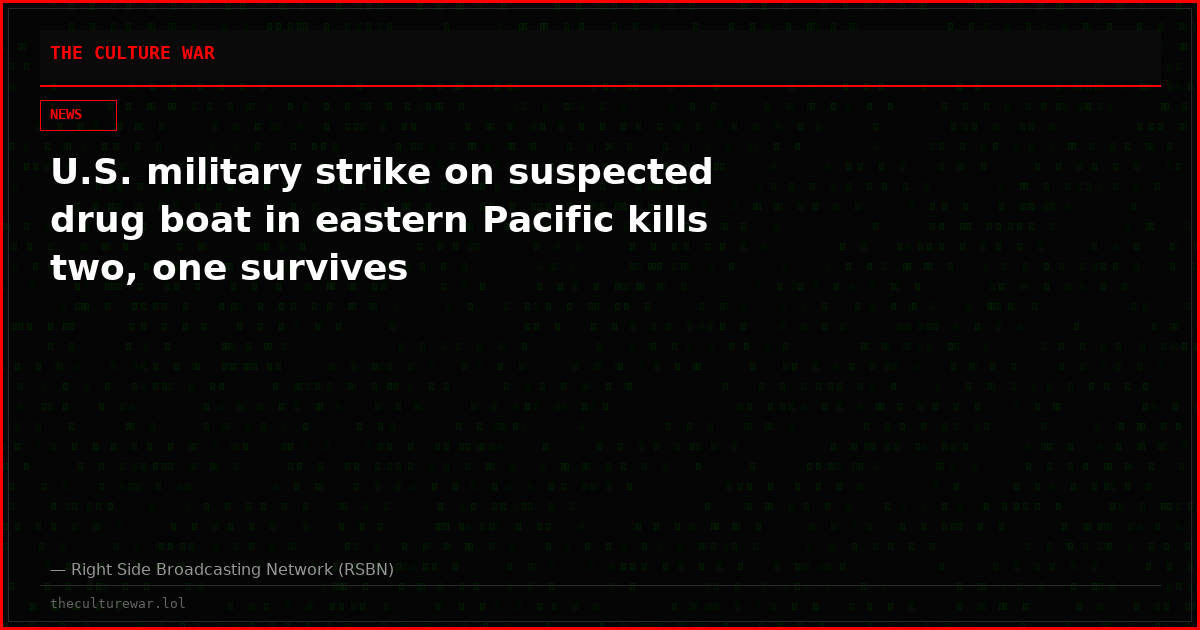 U.S. military strike on suspected drug boat in eastern Pacific kills two, one survives