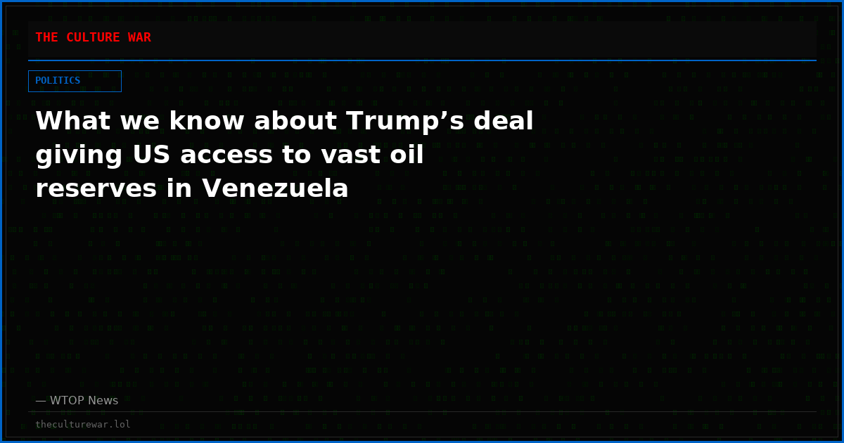 What we know about Trump’s deal giving US access to vast oil reserves in Venezuela
