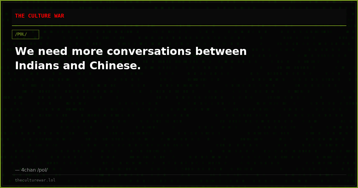 We need more conversations between Indians and Chinese.