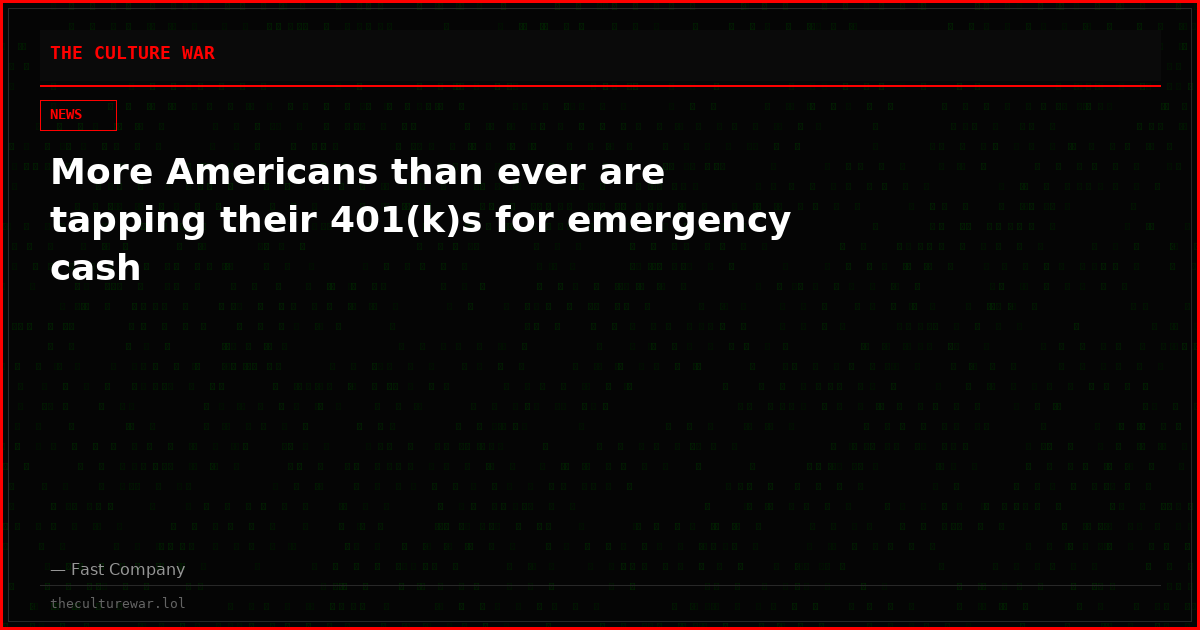 More Americans than ever are tapping their 401(k)s for emergency cash