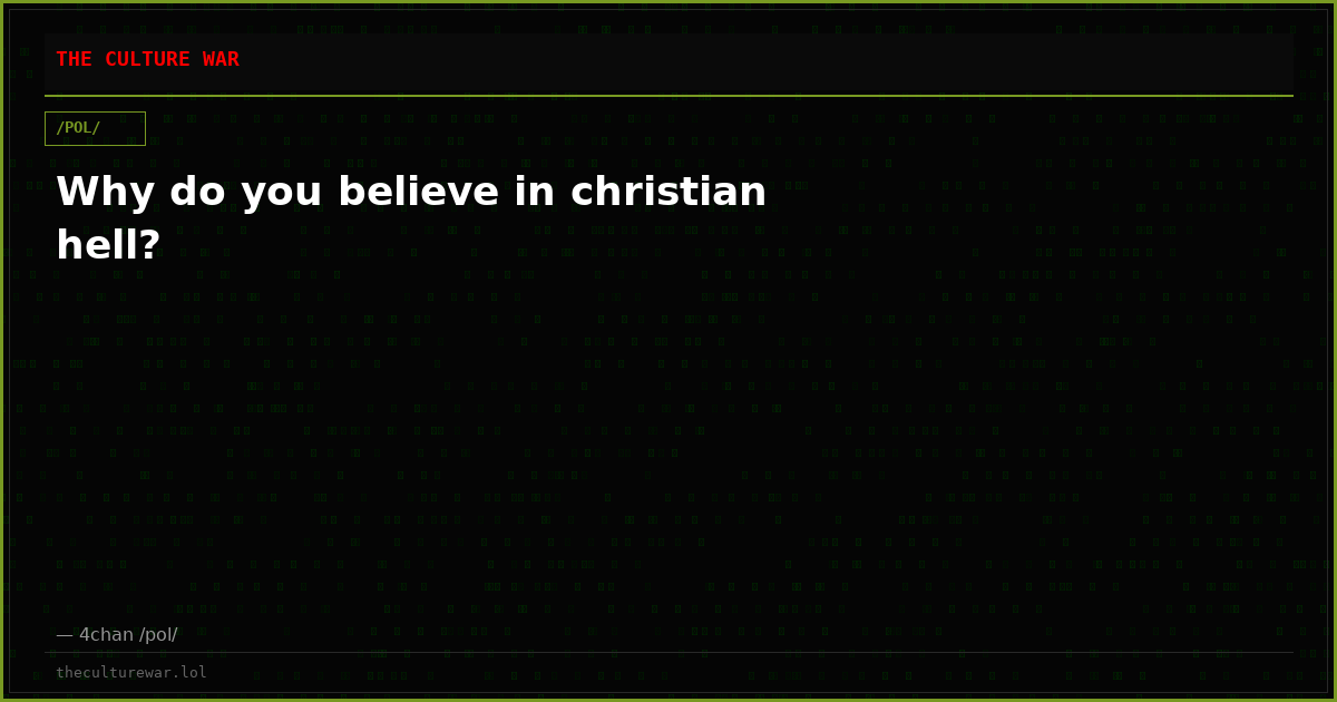 Why do you believe in christian hell?