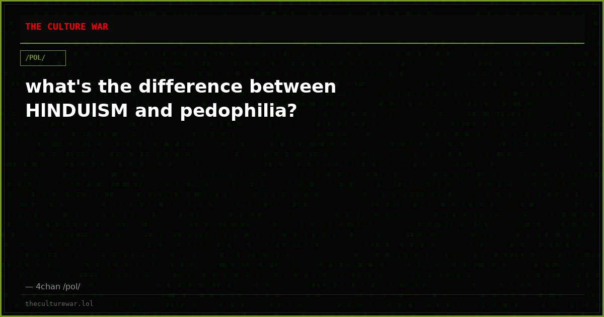what's the difference between HlNDUlSM and pedophilia?