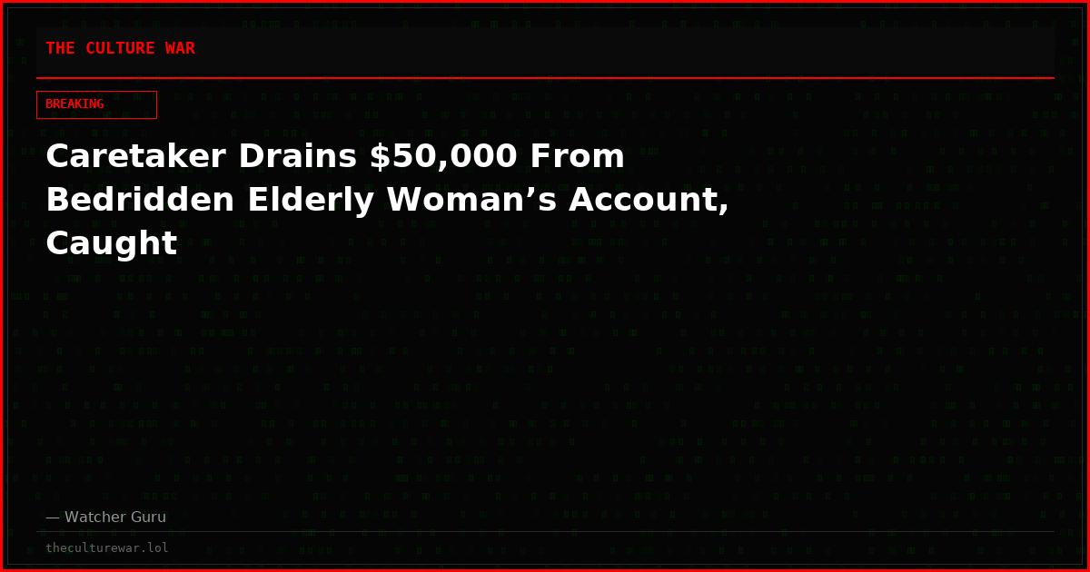 Caretaker Drains $50,000 From Bedridden Elderly Woman’s Account, Caught