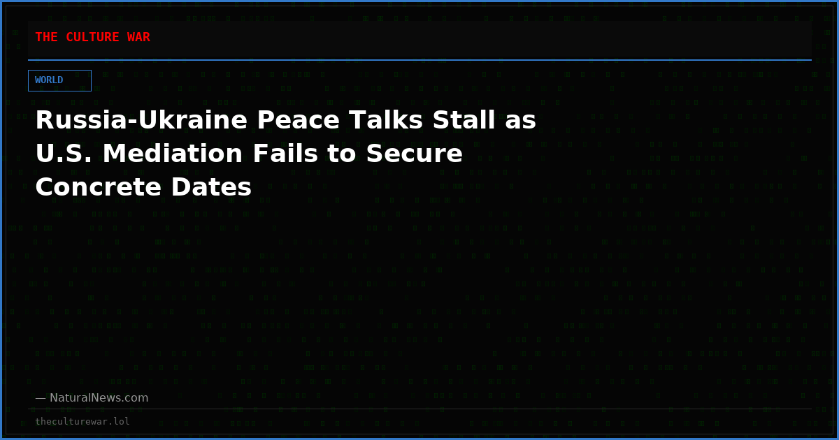 Russia-Ukraine Peace Talks Stall as U.S. Mediation Fails to Secure Concrete Dates