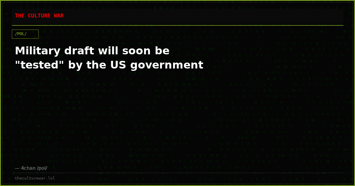 Military draft will soon be "tested" by the US government