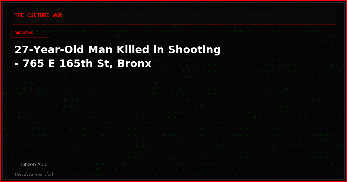 27-Year-Old Man Killed in Shooting - 765 E 165th St, Bronx