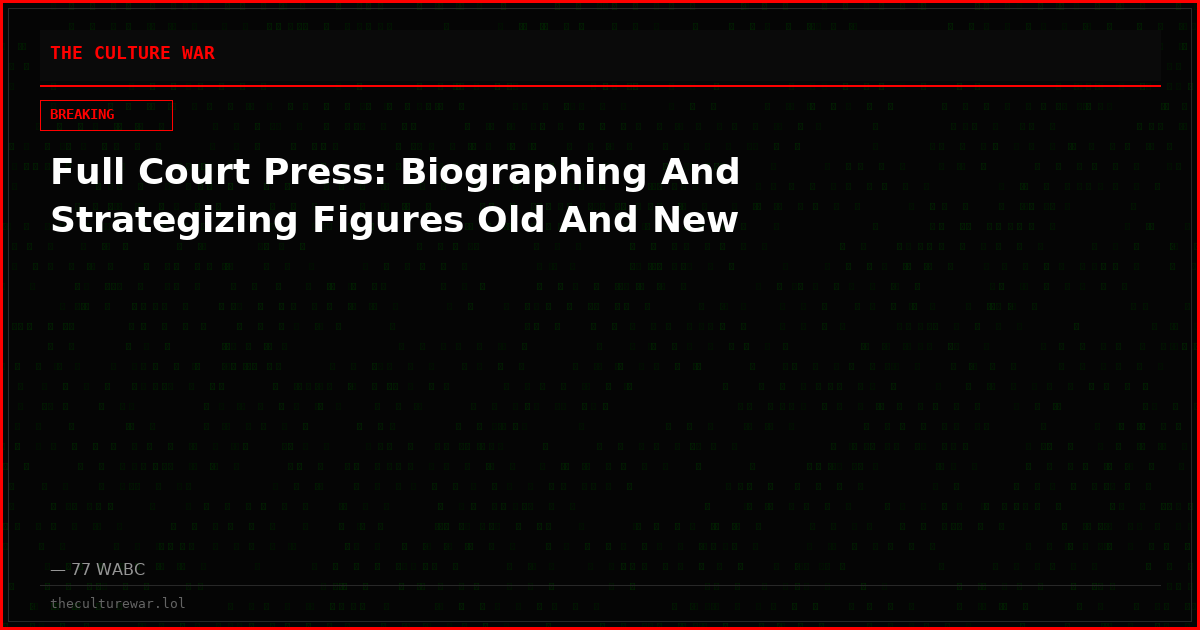 Full Court Press: Biographing And Strategizing Figures Old And New