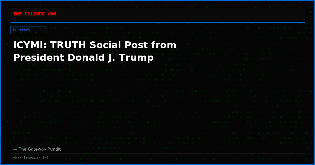 ICYMI: TRUTH Social Post from President Donald J. Trump