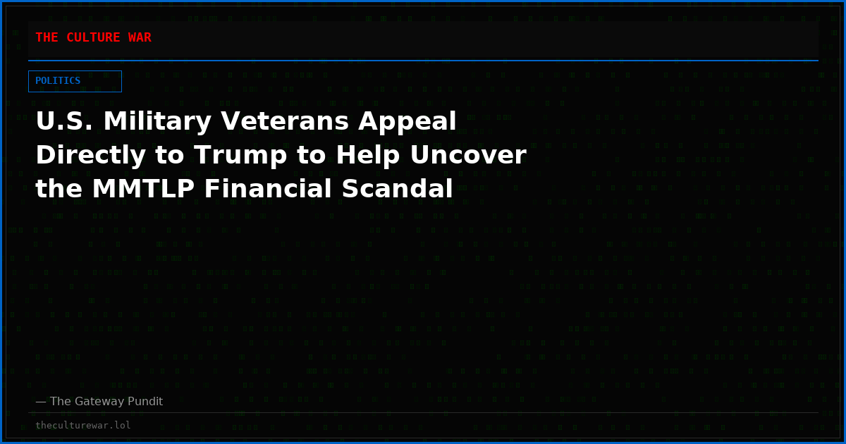 U.S. Military Veterans Appeal Directly to Trump to Help Uncover the MMTLP Financial Scandal