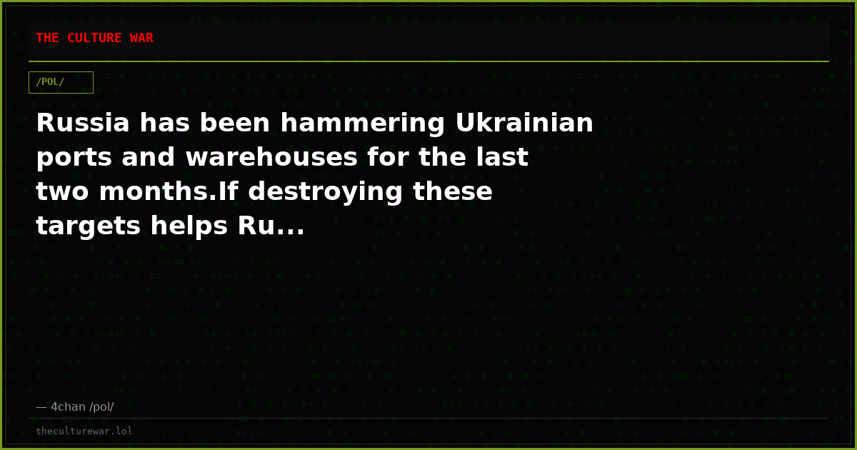Russia has been hammering Ukrainian ports and warehouses for the last two months.If destroying these targets helps Ru...