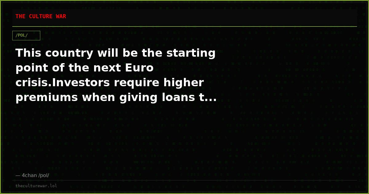 This country will be the starting point of the next Euro crisis.Investors require higher premiums when giving loans t...