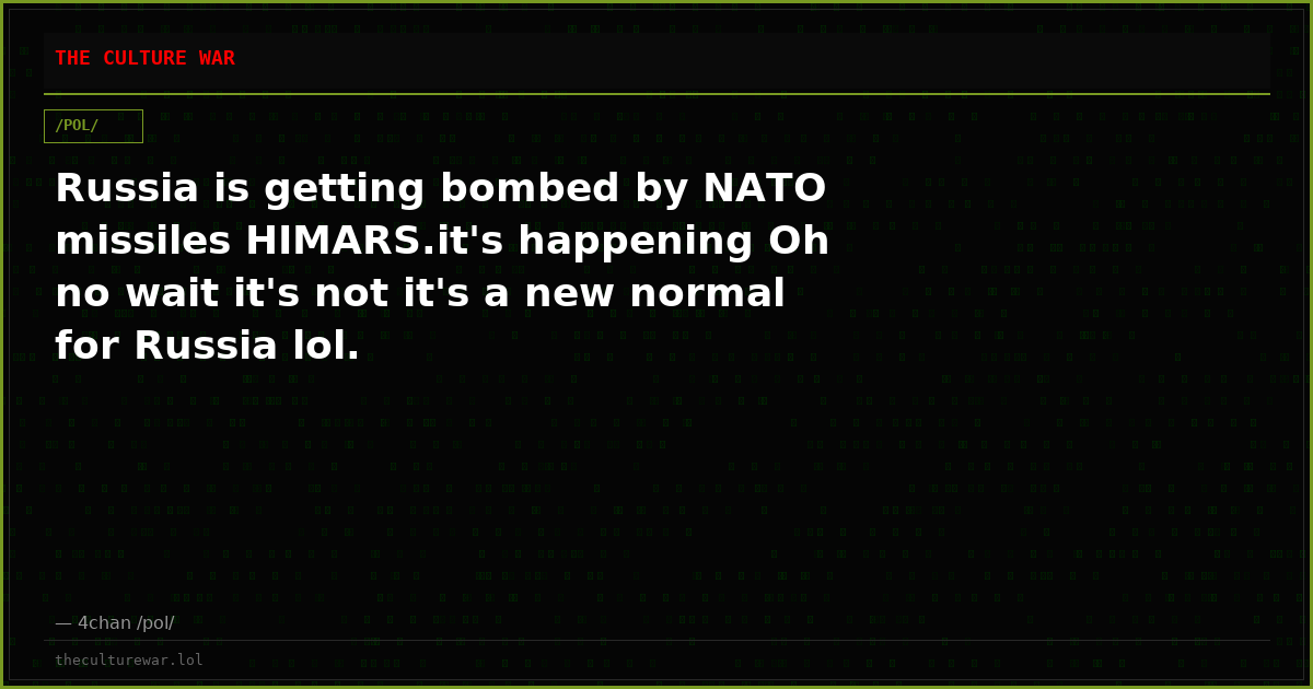 Russia is getting bombed by NATO missiles HIMARS.it's happening Oh no wait it's not it's a new normal for Russia lol.