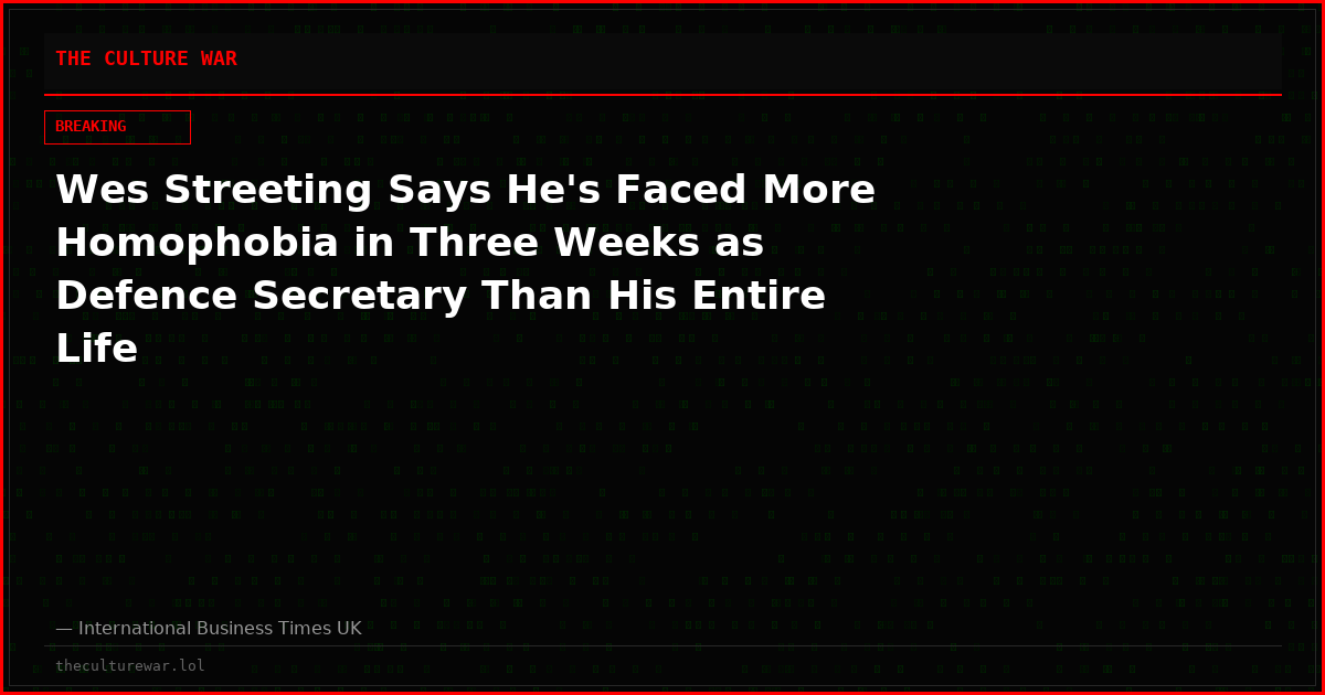 Wes Streeting Says He's Faced More Homophobia in Three Weeks as Defence Secretary Than His Entire Life