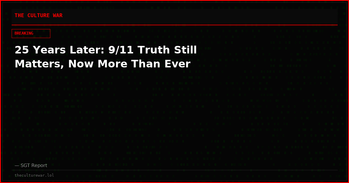 25 Years Later: 9/11 Truth Still Matters, Now More Than Ever