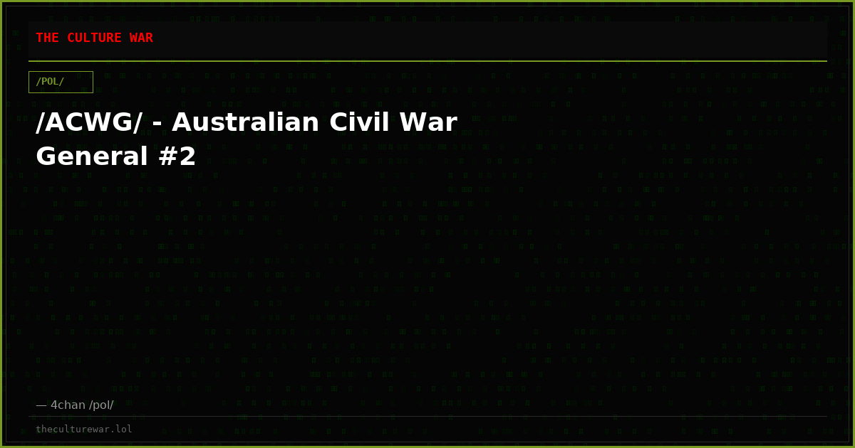 /ACWG/ - Australian Civil War General #2