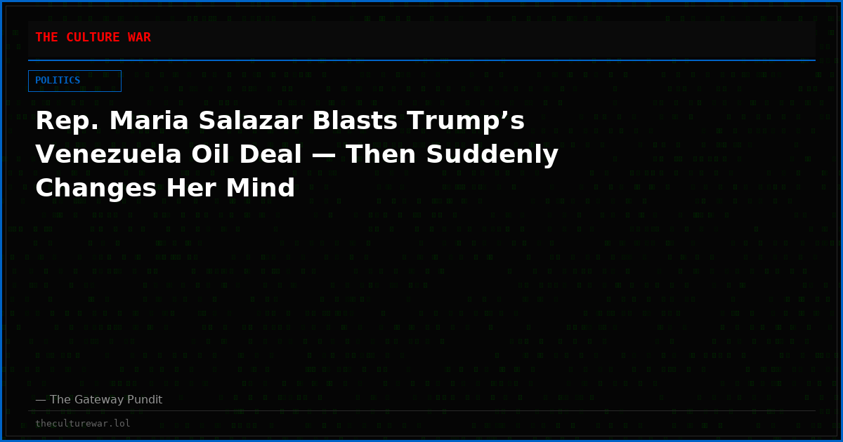 Rep. Maria Salazar Blasts Trump’s Venezuela Oil Deal — Then Suddenly Changes Her Mind