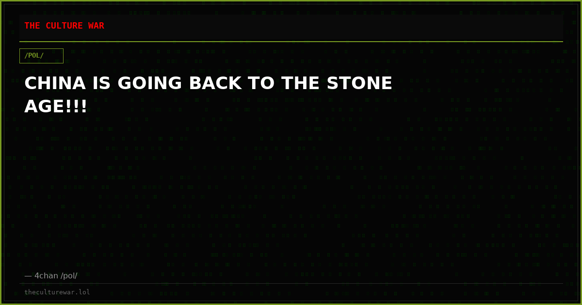 CHINA IS GOING BACK TO THE STONE AGE!!!